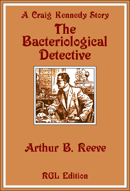 The Bacteriological Detective, RGL Edition Cover Image