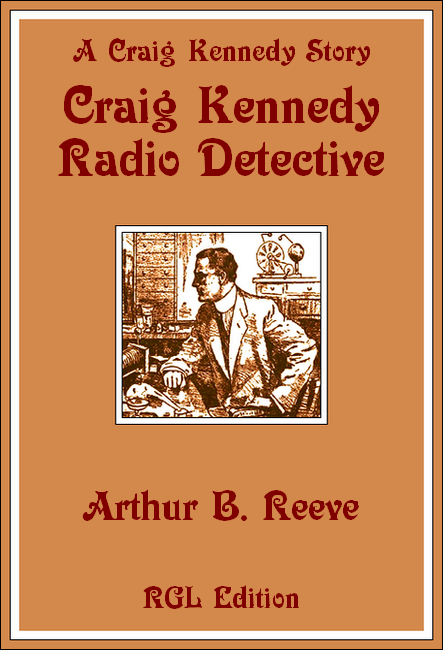 Craig Kennedy, Radio Detective, RGL Edition Cover Image