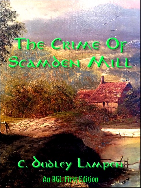 The Crime of Scamden Mill, RGL Edition Cover Image