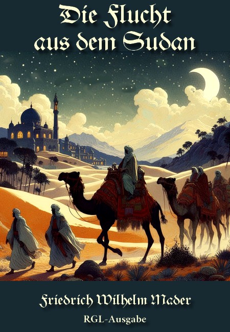 Die Flucht aus dem Sudan, RGL Edition Cover Image