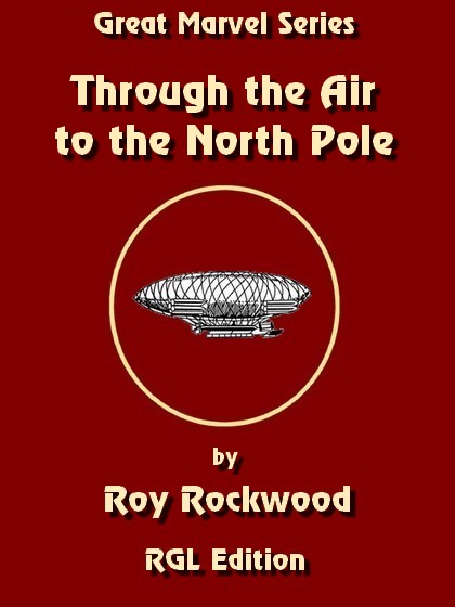 Through the Air to the North Pole, RGL Edition, 2016 Cover Image